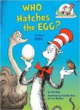 The cat in the hat: Who hatches the egg?