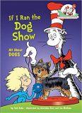 The cat in the hat: If I ran the dog show