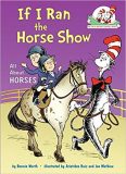 The cat in the hat: If I ran the horse show