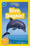 National Geographic kids: Pre-reader: Dive, dolphin